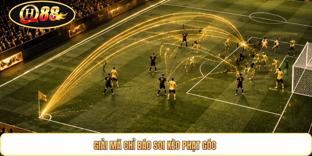 Giải mã chỉ báo soi kèo phạt góc