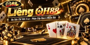 Liêng QH88 | Đọ Sức Chỉ Với 3 Lá - Phân Cấp Qua 4 Nhóm Bài