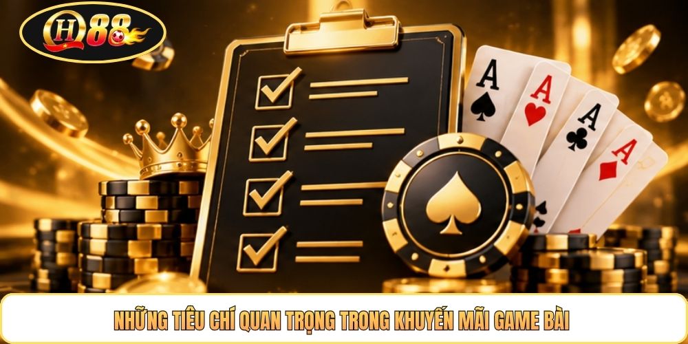 Những tiêu chí quan trọng trong khuyến mãi game bài