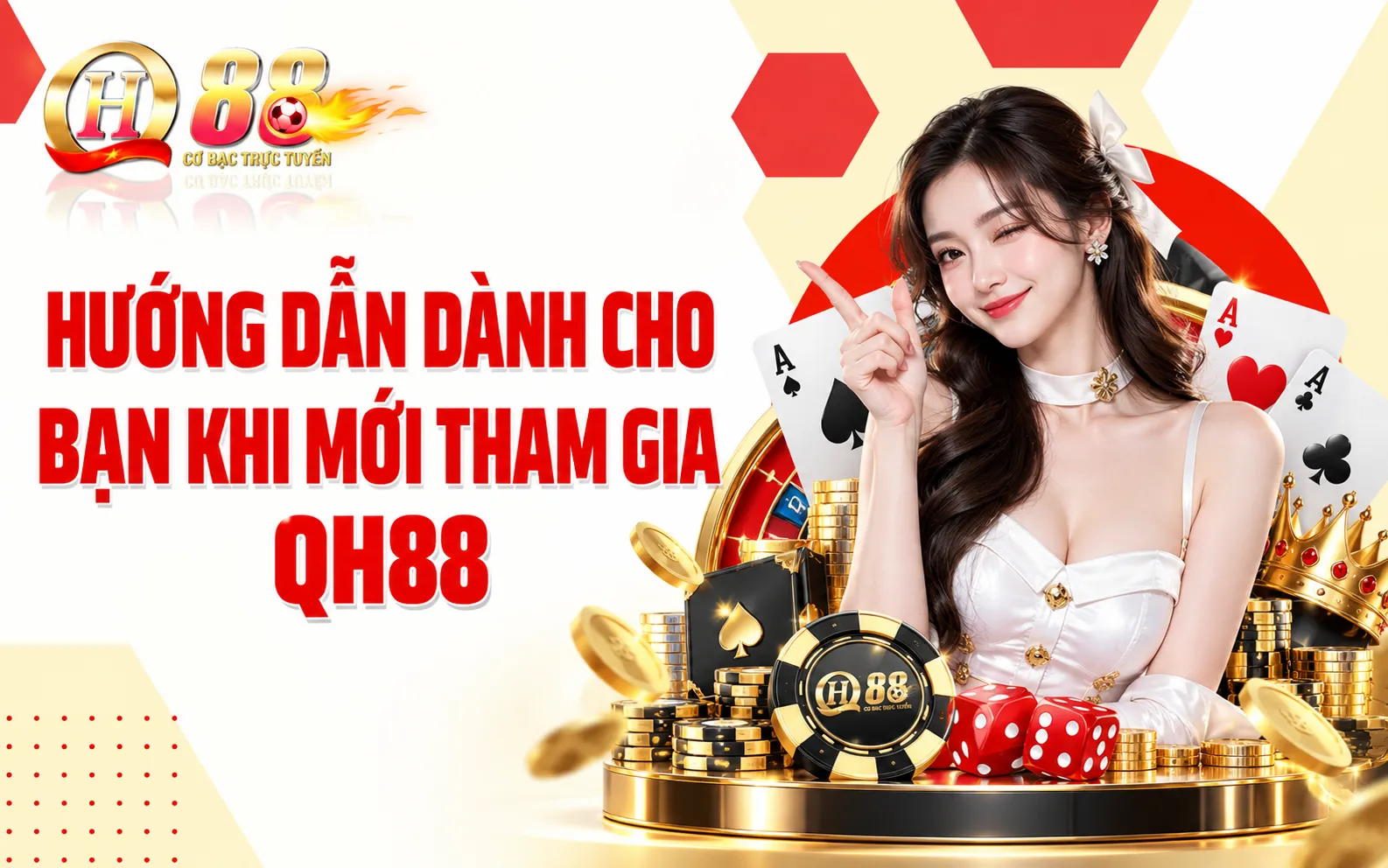 Hướng dẫn dành cho bạn khi mới tham gia QH88